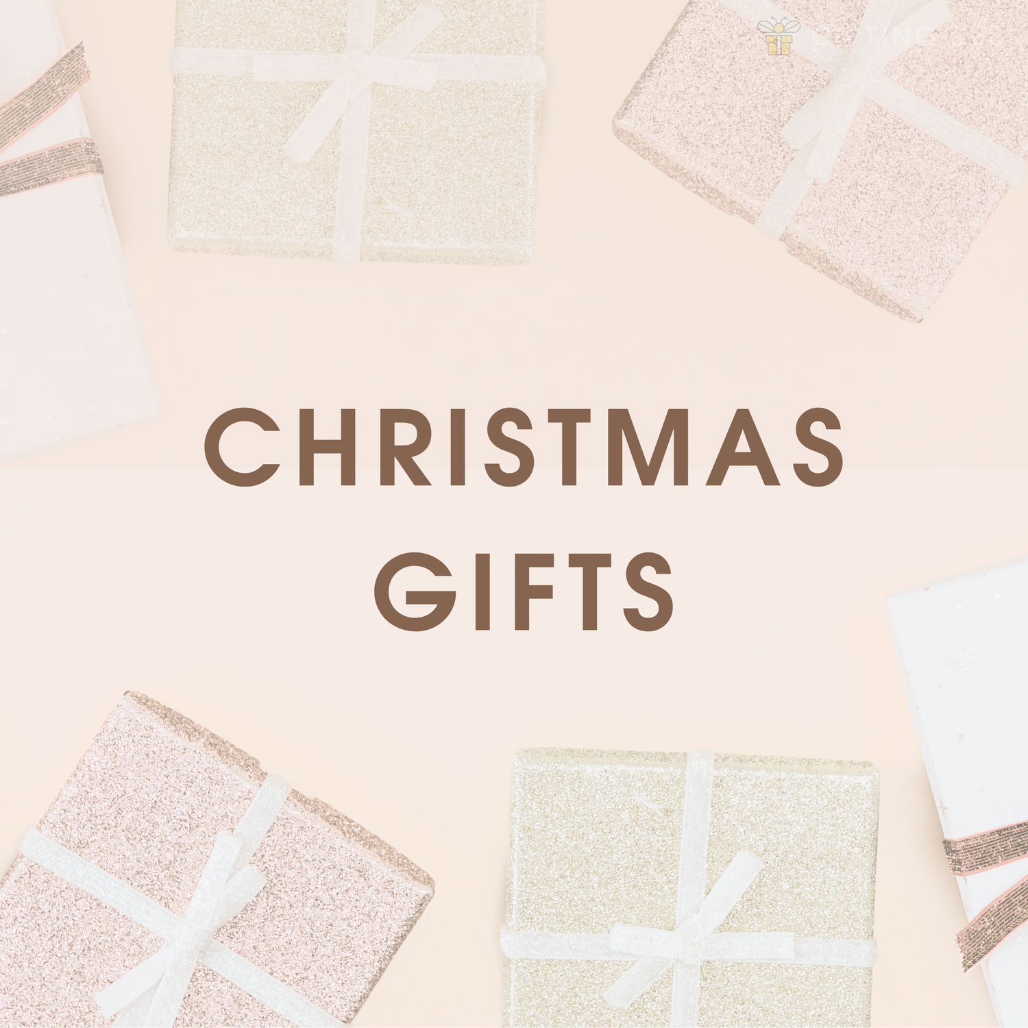 CHRISTMAS GIFTS