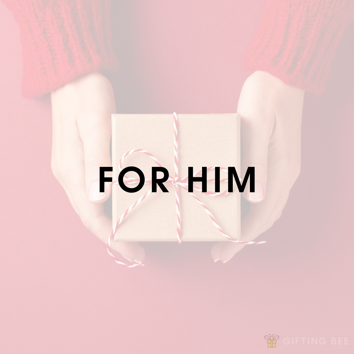 FOR HIM