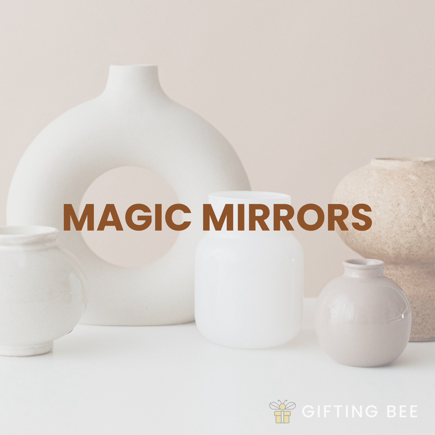MAGIC MIRRORS
