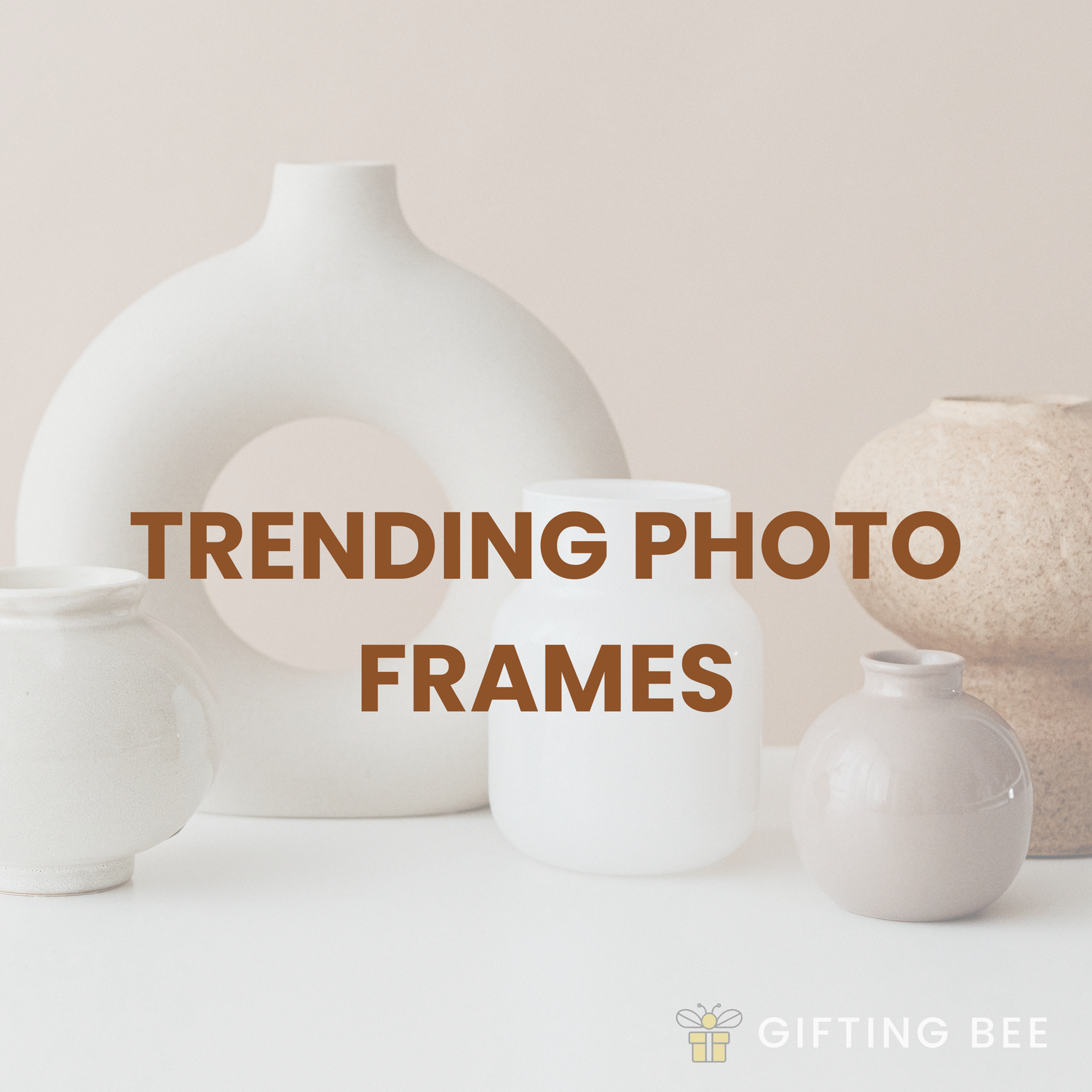 TRENDING PHOTO FRAMES