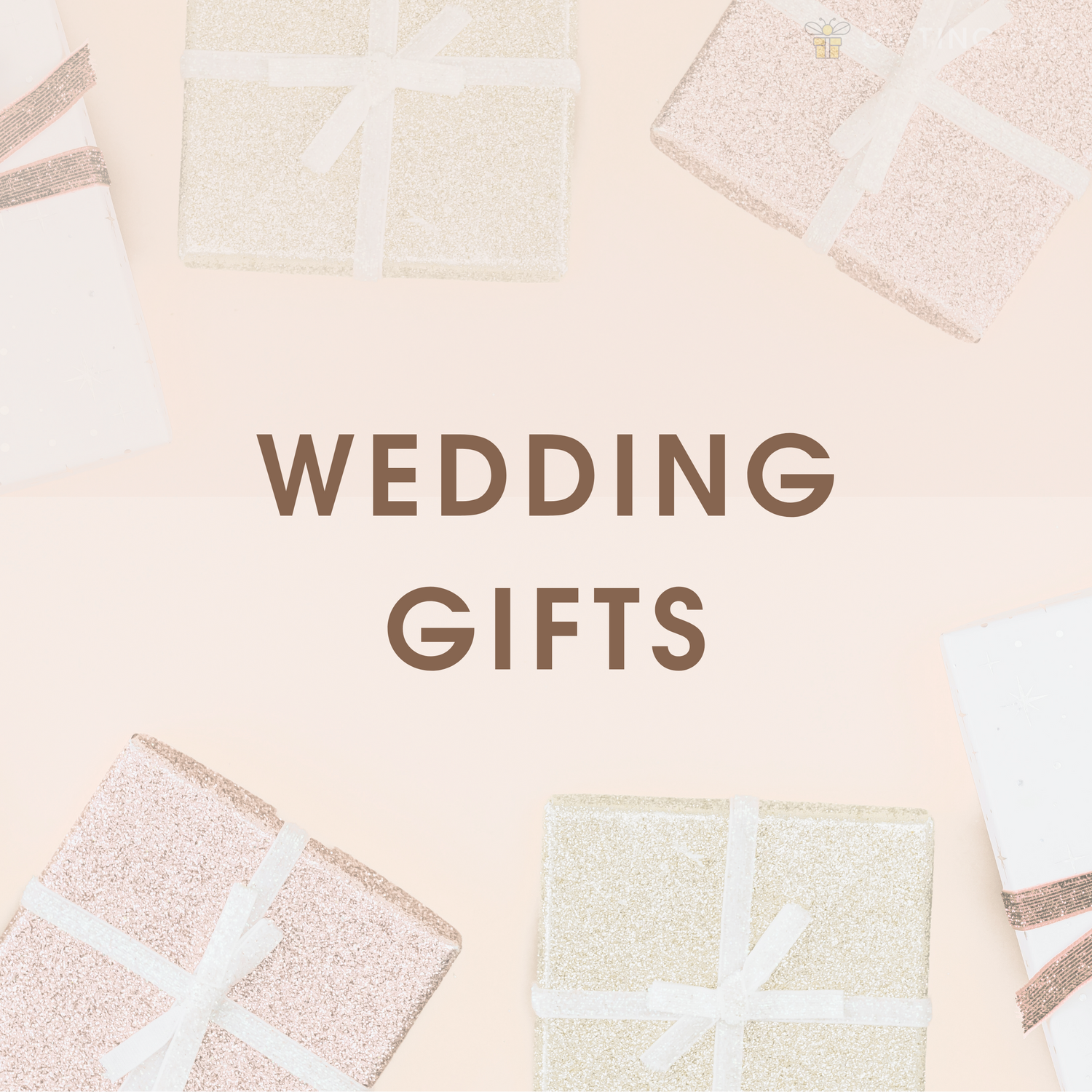 WEDDING GIFTS